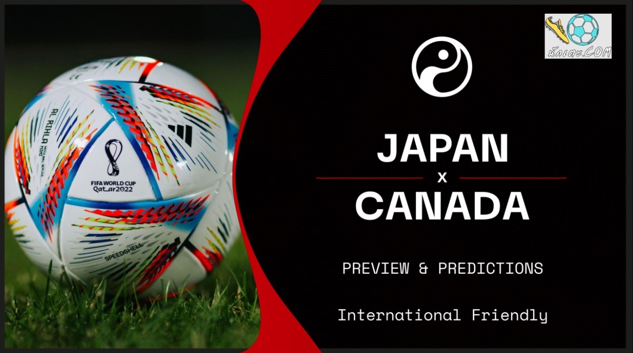 วิเคราะห์บอล ญี่ปุ่น vs แคนนาดา วันนี้